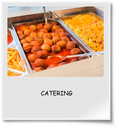 CATERING