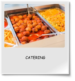 CATERING